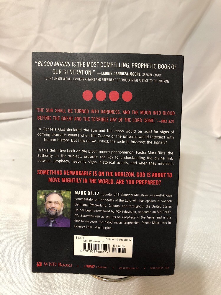 Blood Moons : Decoding the Imminent Heavenly Signs by Mark Biltz