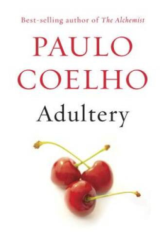 Adultery: A novel – Hardcover By Coelho, Paulo – GOOD
