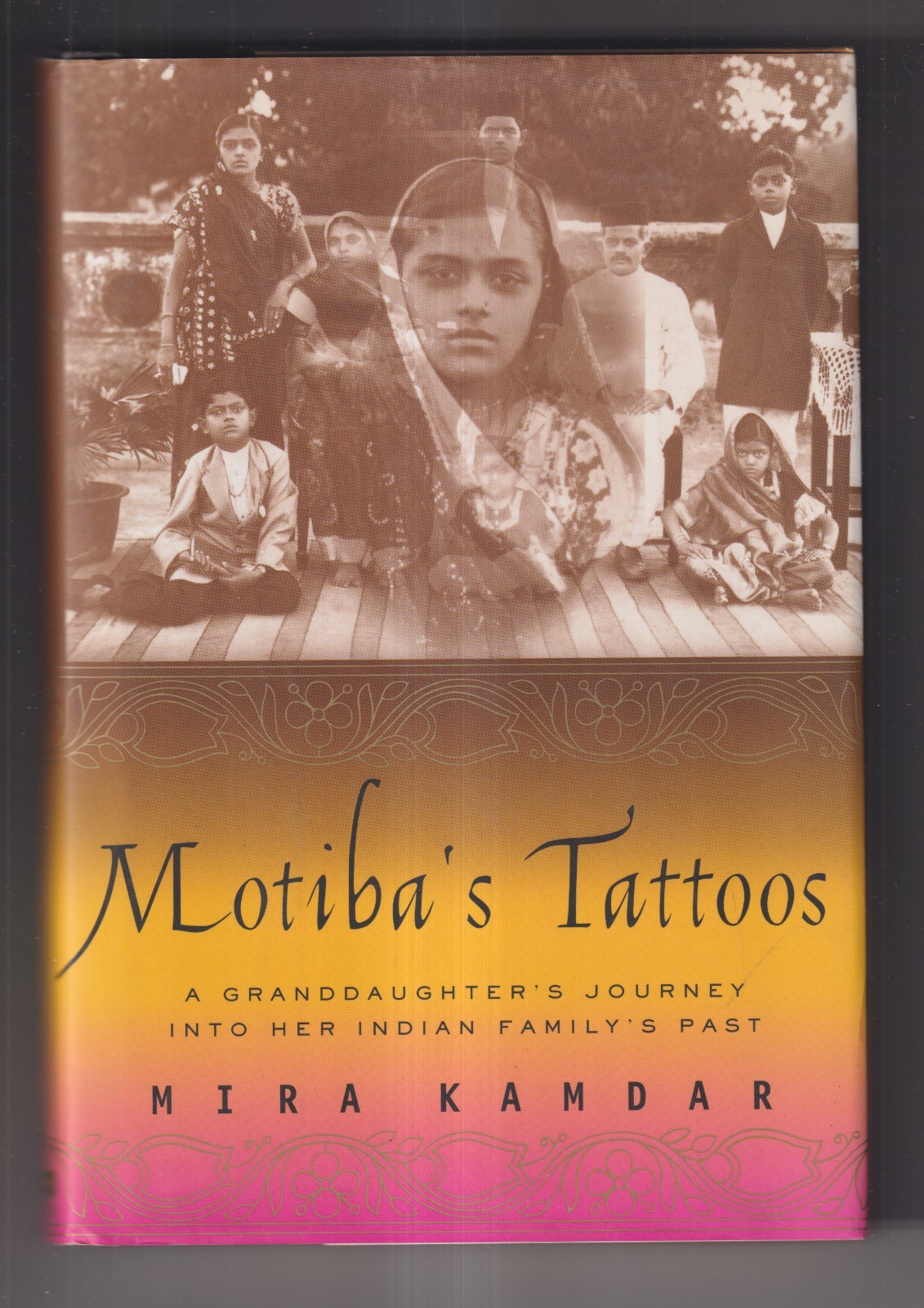 Motiba’s Tattoos by Mira Kamdar (Hardcover: Nonfiction, Memoir)