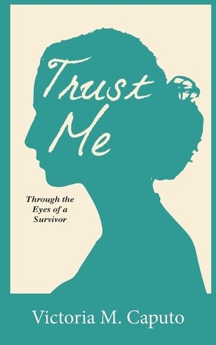 Victoria M Caputo Trust Me (Paperback)