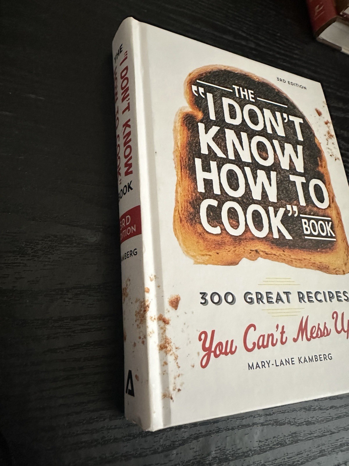 Mary-Lane Kamberg I Don’t Know How to Cook Book 300 Recipes 3rd 2015 HC