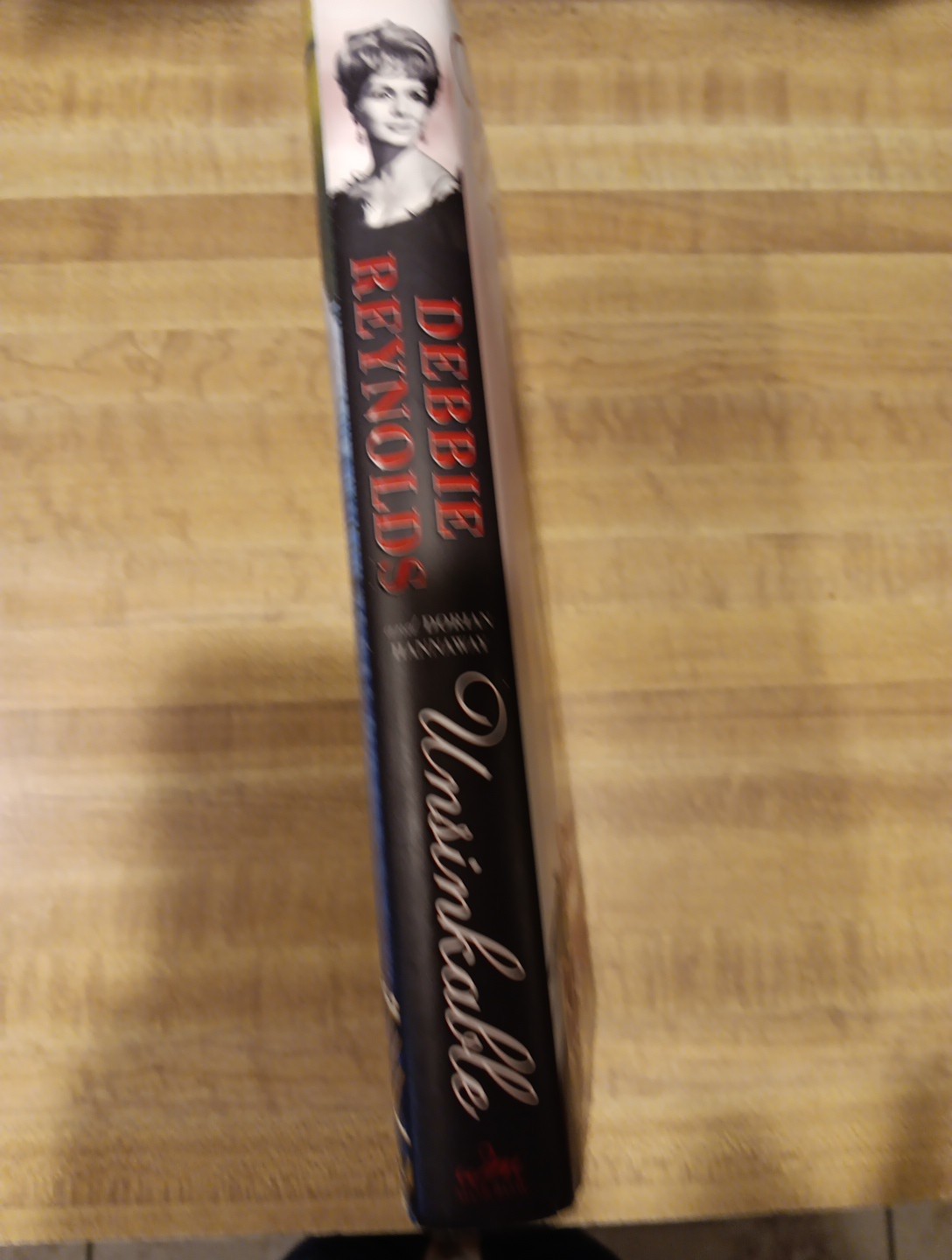 UNSINKABLE A MEMOIR Debbie Reynolds & Dorian Hannaway HC DJ 2013 1st Ed 306Pages