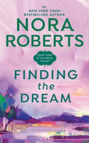 Finding the Dream; Dream Trilogy – 0515120871, paperback, Nora Roberts