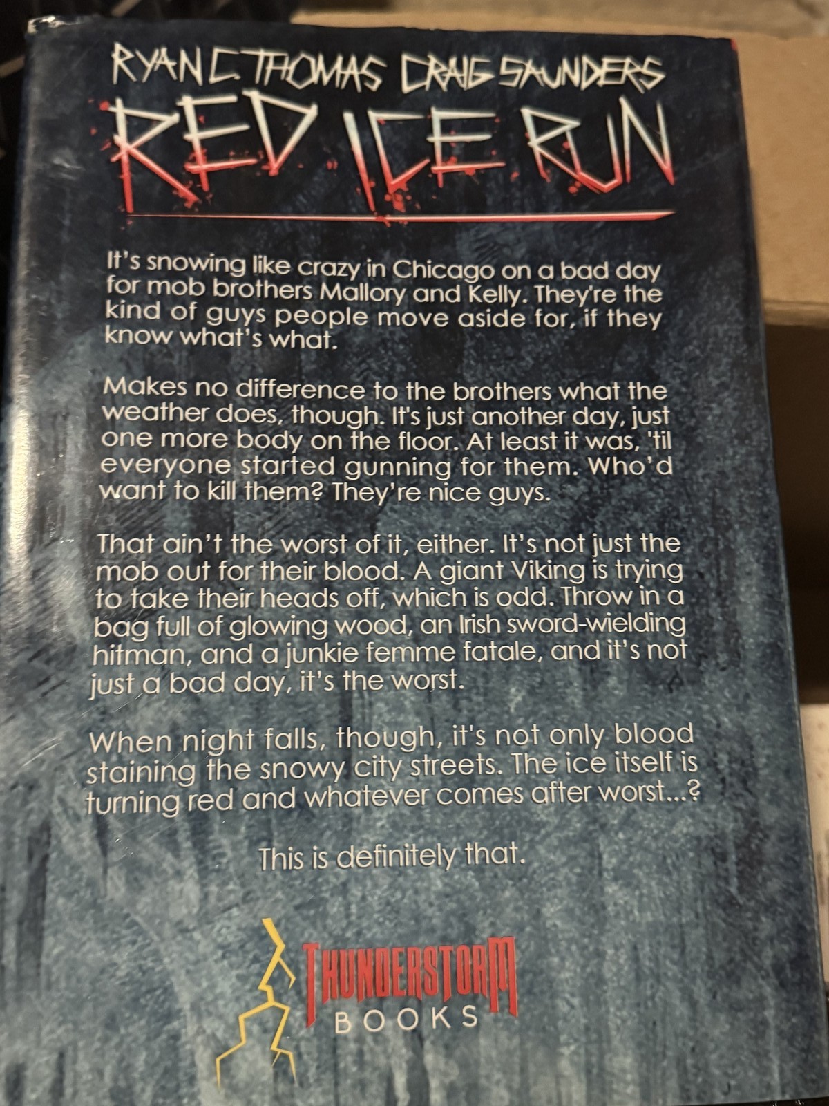Red Ice Run Signed Limited Edition 12/52 Ryan C. Thomas Craig Saunders Hardcover