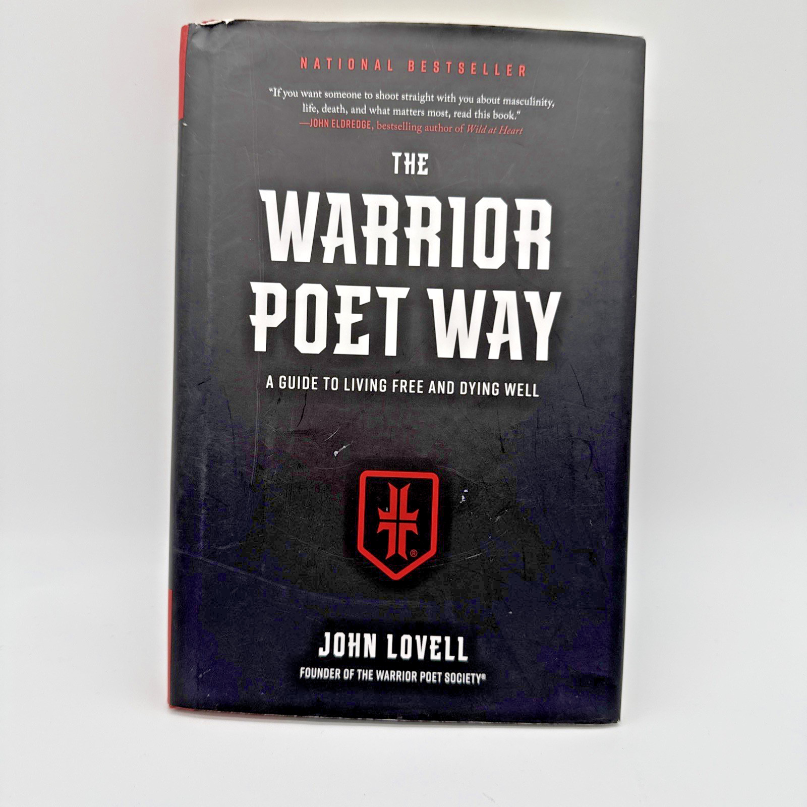 The Warrior Poet Way: A Guide to Living Free and Dying Well Hardcover Dust Cover