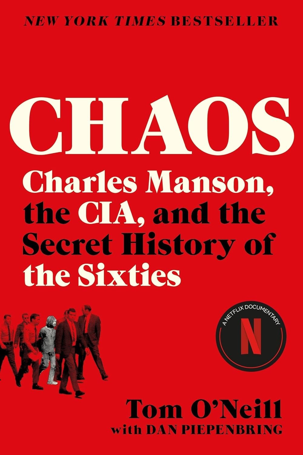 Chaos : Charles Manson, the CIA, and the Secret History of the Sixties by Tom…