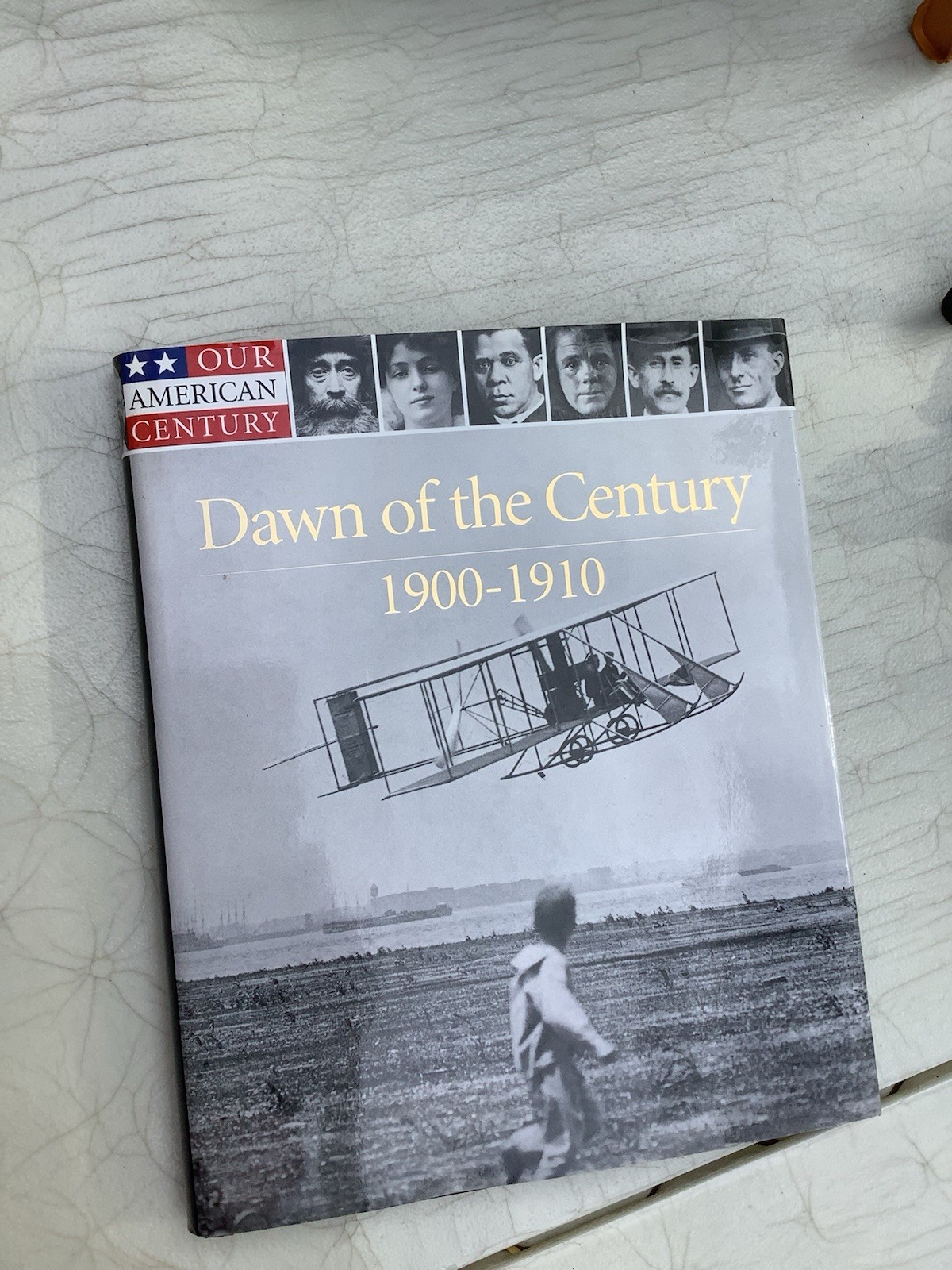 The Dawn of the Century, 1900-1910 Hardcover Time-Life Books Edit