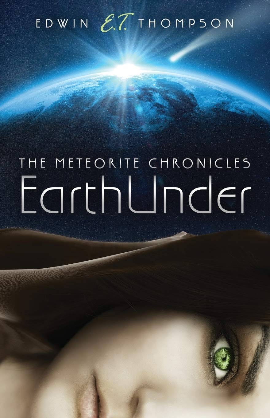 EarthUnder: The Meteorite Chronicles – Thompson, Edwin – Good – See conditio…