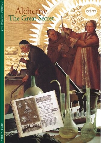 Alchemy: The Great Secret (Abrams Discoveries) – paperback Aromatico, Andrea