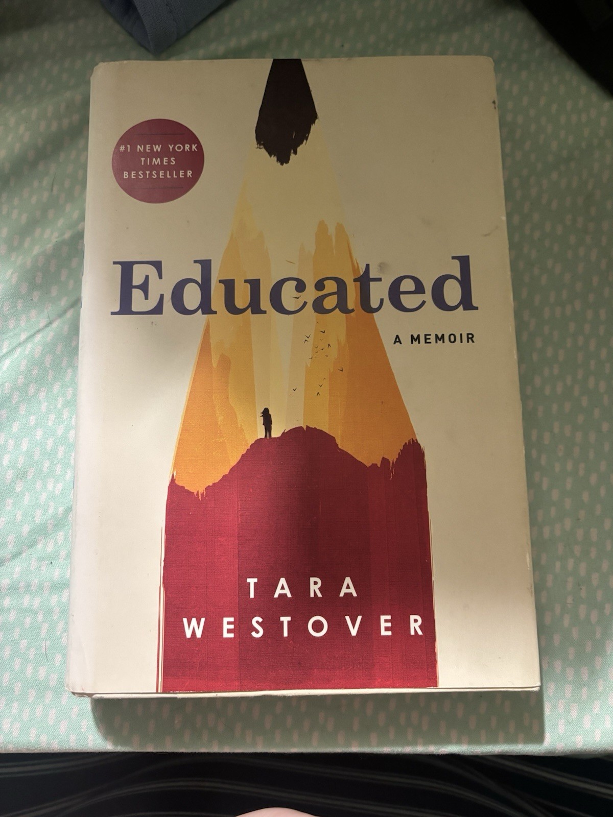 Tara Westover Educated: A Memoir Hardcover 2018 First Edition Dust Jacket