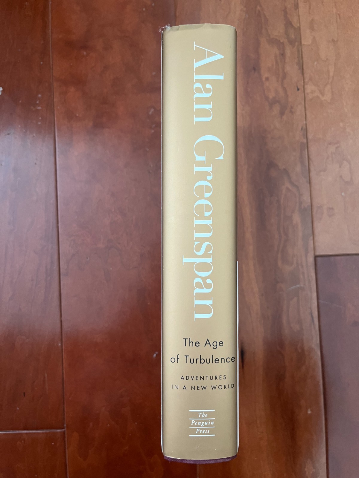The Age of Turbulence : Adventures in a New World by Alan Greenspan (hardcover)