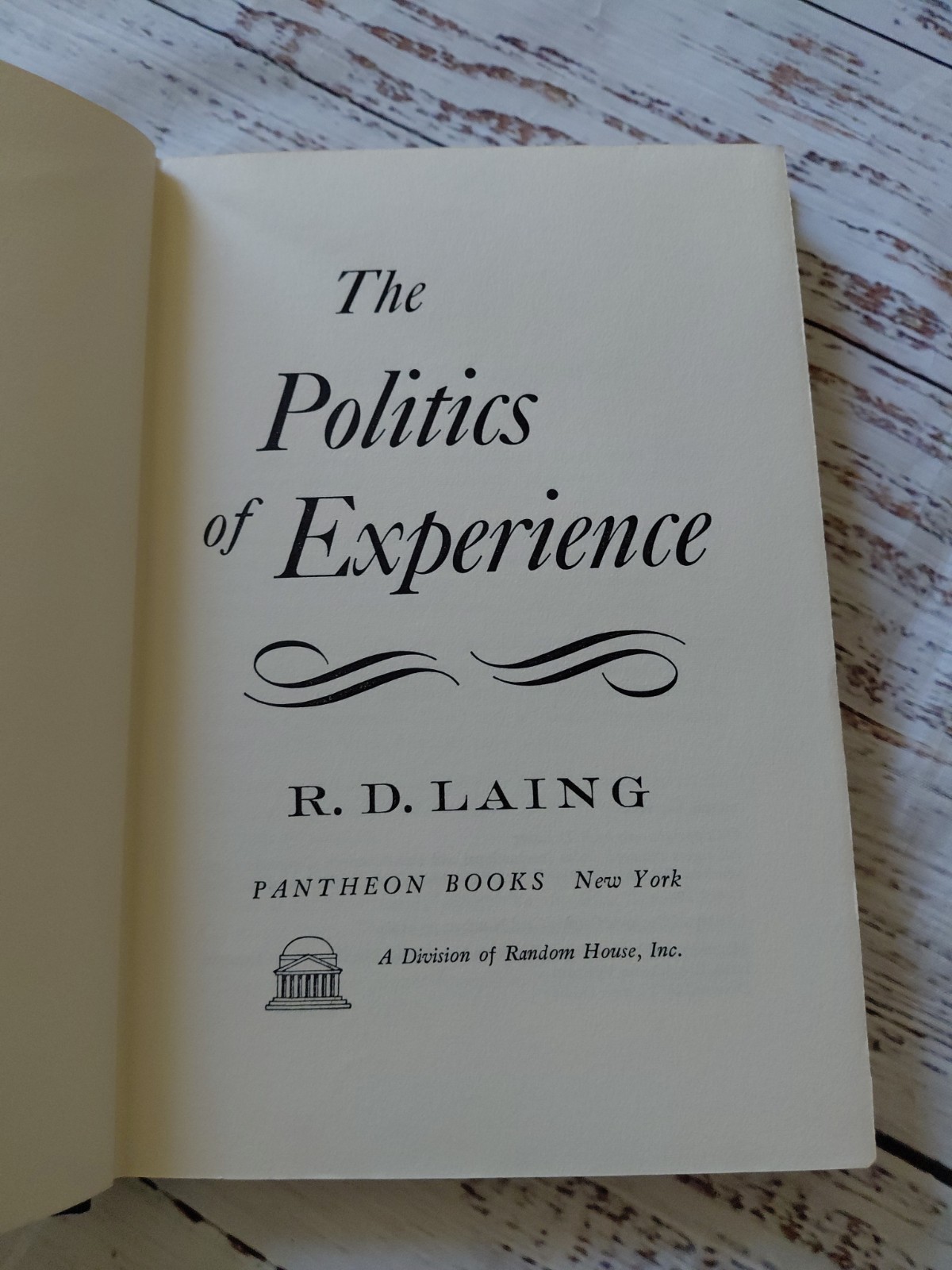 The Politics of Experience by R.D. Laing. Pantheon Books. Second printing.