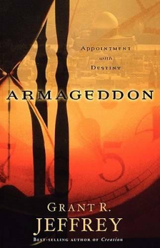 Armageddon: Appointment with Destiny – Paperback By Jeffrey, Grant R. – GOOD