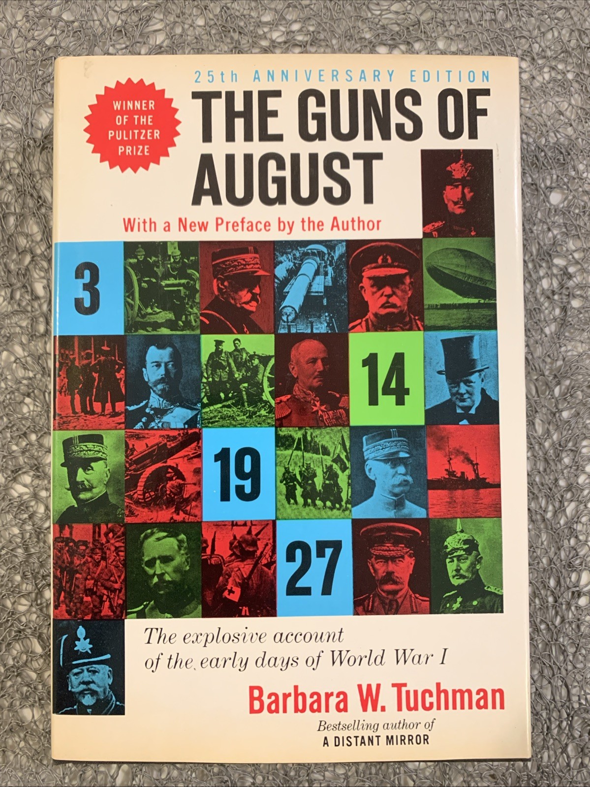 The Guns of August by Barbara W. Tuchman (1989, Hardcover, 25th Anniv Ed)