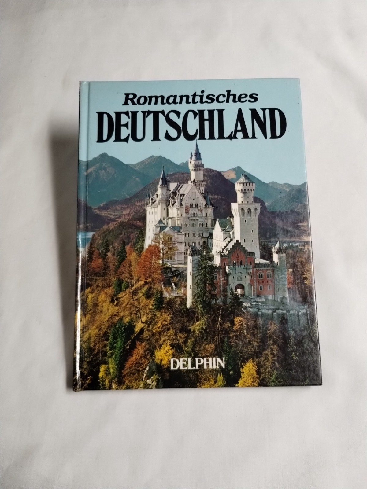 Romantisches Deutschland – Romantic Germany 1979 Vintage German Hardcover Great!