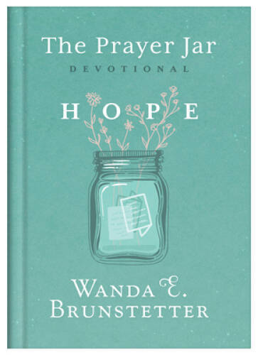 The Prayer Jar Devotional: Hope – Hardcover By Brunstetter, Wanda E – GOOD