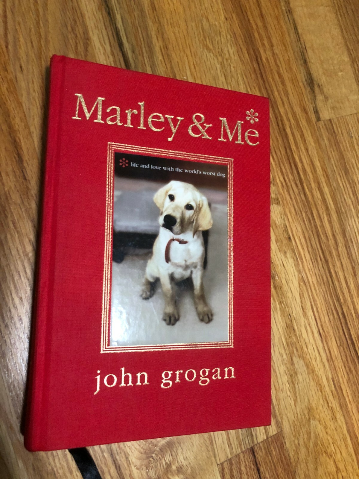 „Marley & Me“: 1st Edition by Grogan, John (Illustrated) 306 pages 2006