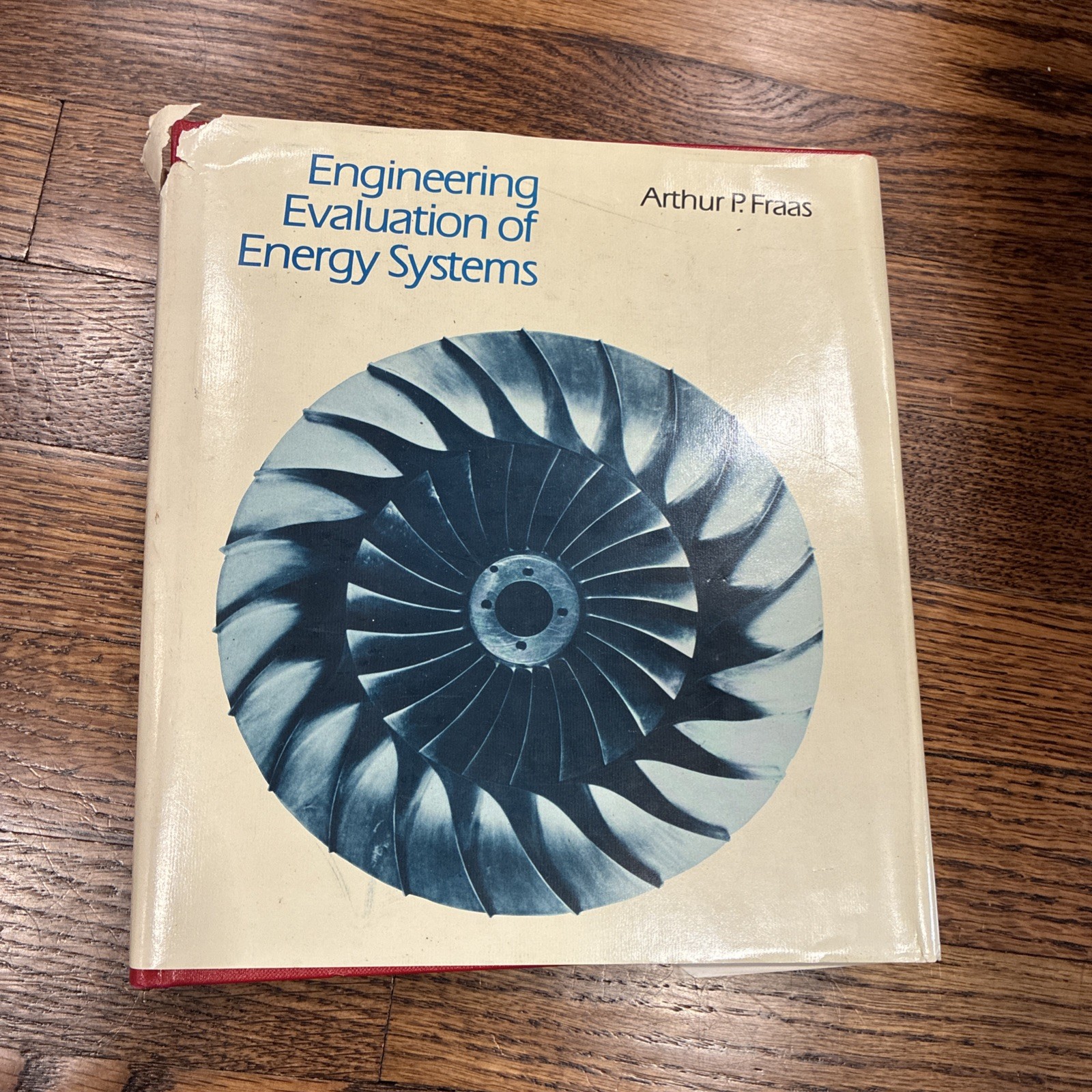 Engineering Evaluation Of Energy Systems Arthur P. Fraas
