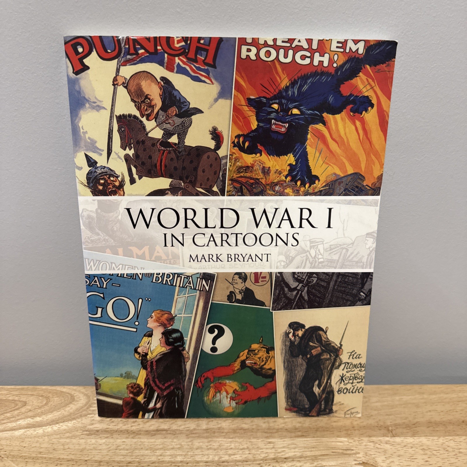 WWI in Cartoons by Mark Bryant (2014, Uk-Trade Paper)
