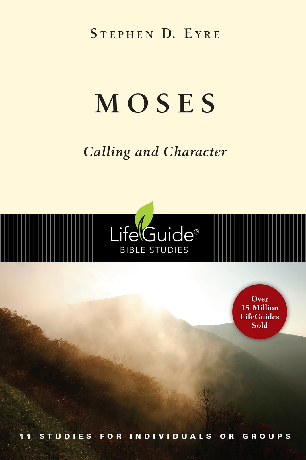 Moses: Calling and Character (LifeGuide Bible Studies) – Eyre, Stephen D. – …