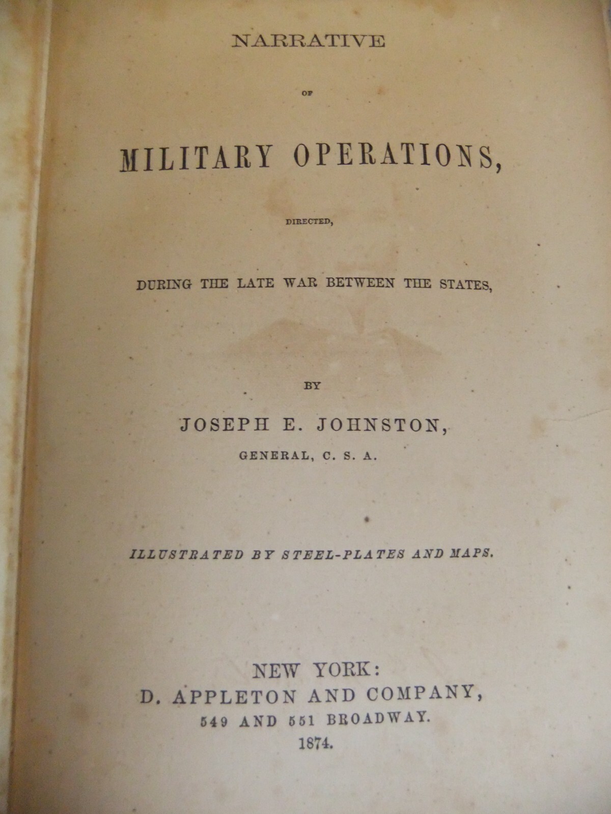 General J. E. Johnston’s Narrative of Military Operations – 1874 Published Book