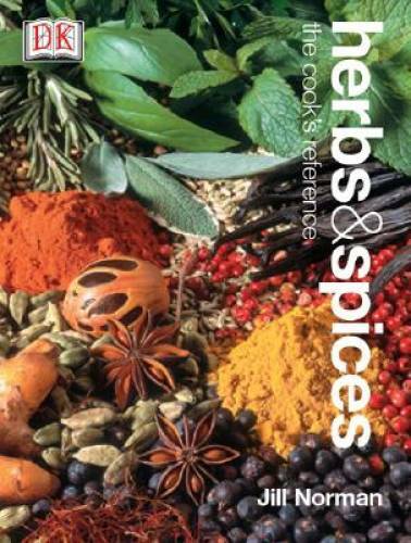 Herbs & Spices: The Cook’s Reference – Hardcover By Norman, Jill – GOOD