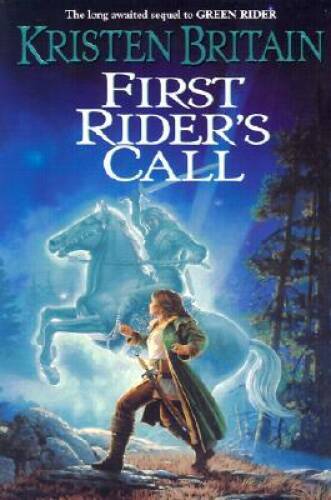 First Rider’s Call: Book Two of Green Rider – Hardcover – GOOD