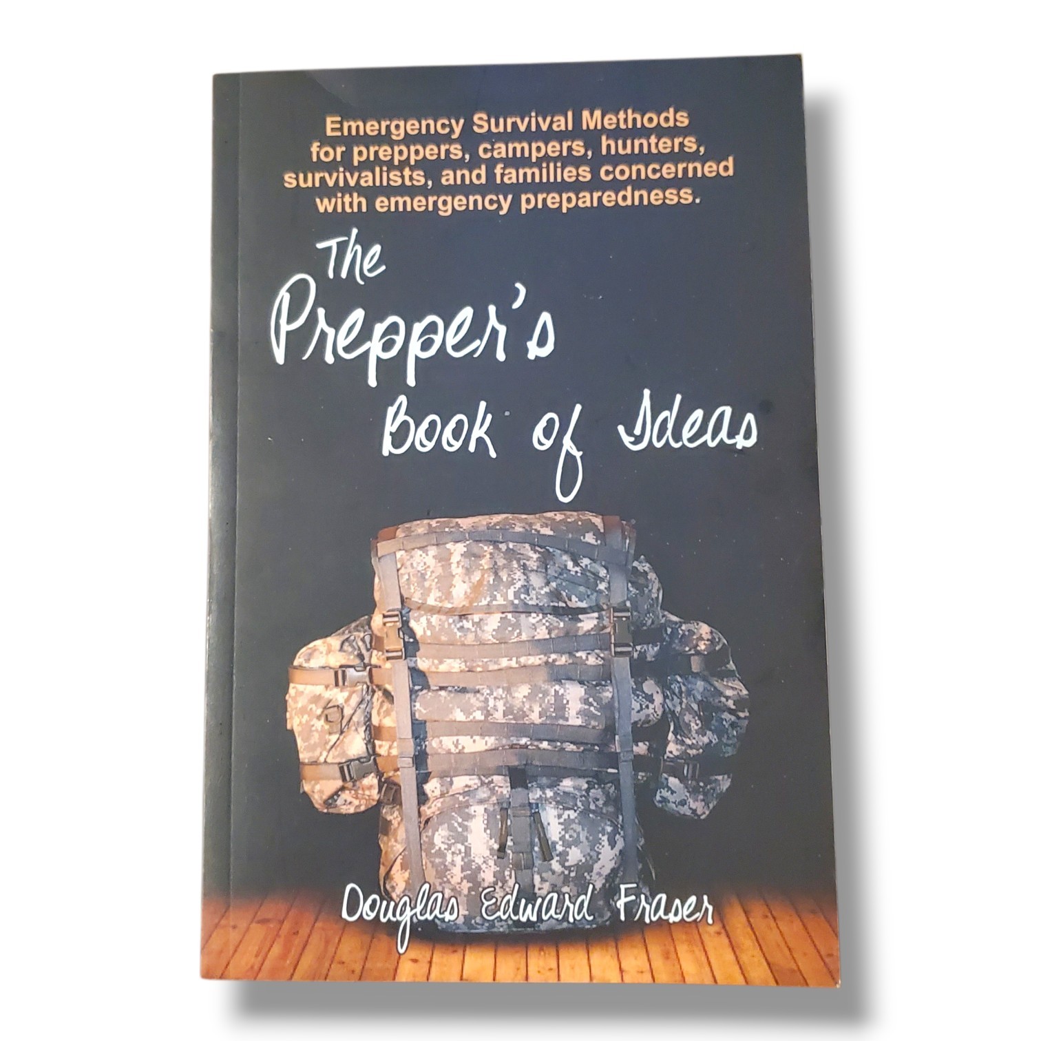 Prepper’s Book of Ideas, Paperback by Fraser, Douglas Edward, Like New
