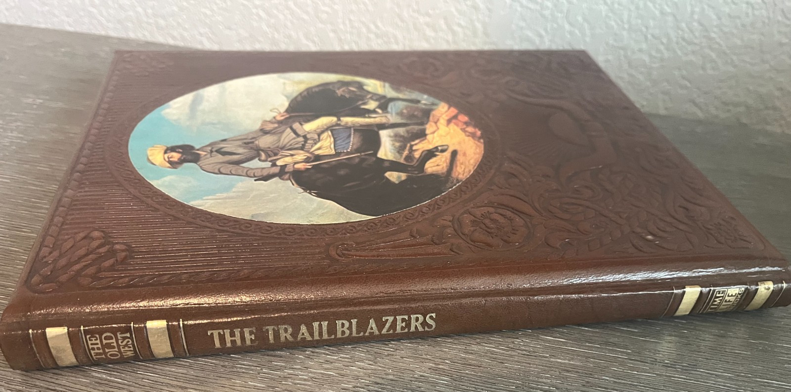Time Life Books The Old West The Trailblazers Leatherette Hardcover 1975