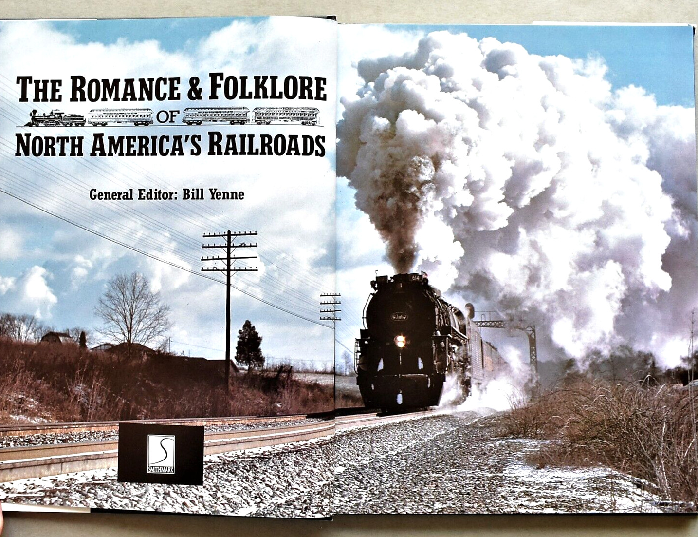THE ROMANCE & FOLKLORE OF NORTH AMERICA’S RAILROADS ~ HARDBACK BOOK ~ 176 PAGES