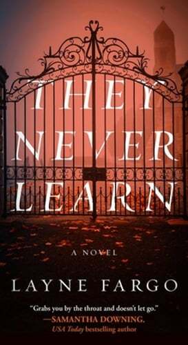 They Never Learn by Layne Fargo: Used