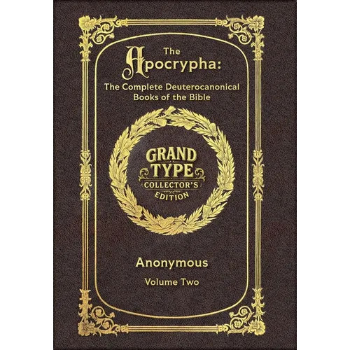 Large Print – The Apocrypha, Volume 2 of 2 – Grand Type Collector’s Edition