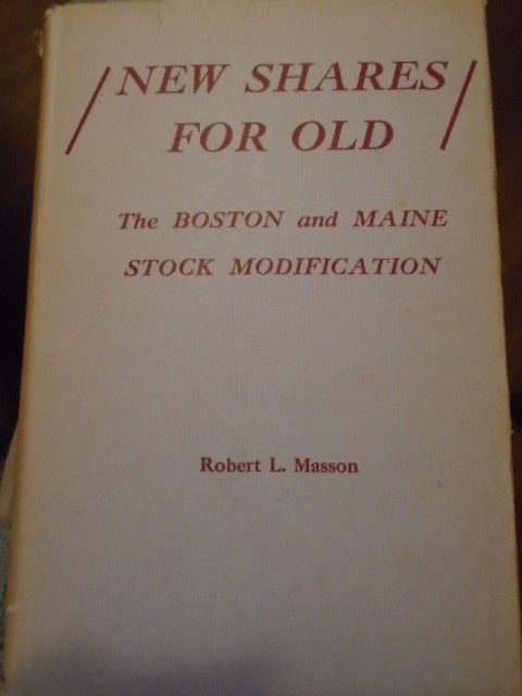 Book „New Shares for Old“The Boston and Maine Stock Modification 398pages