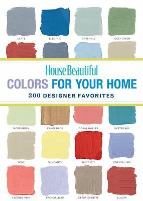 House Beautiful Colors for Your Home: 300 Designer Fav- 9781588167392, paperback