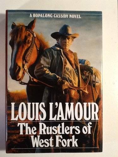 The Rustlers of the West Fork – Hardcover By L’Amour, Louis – GOOD