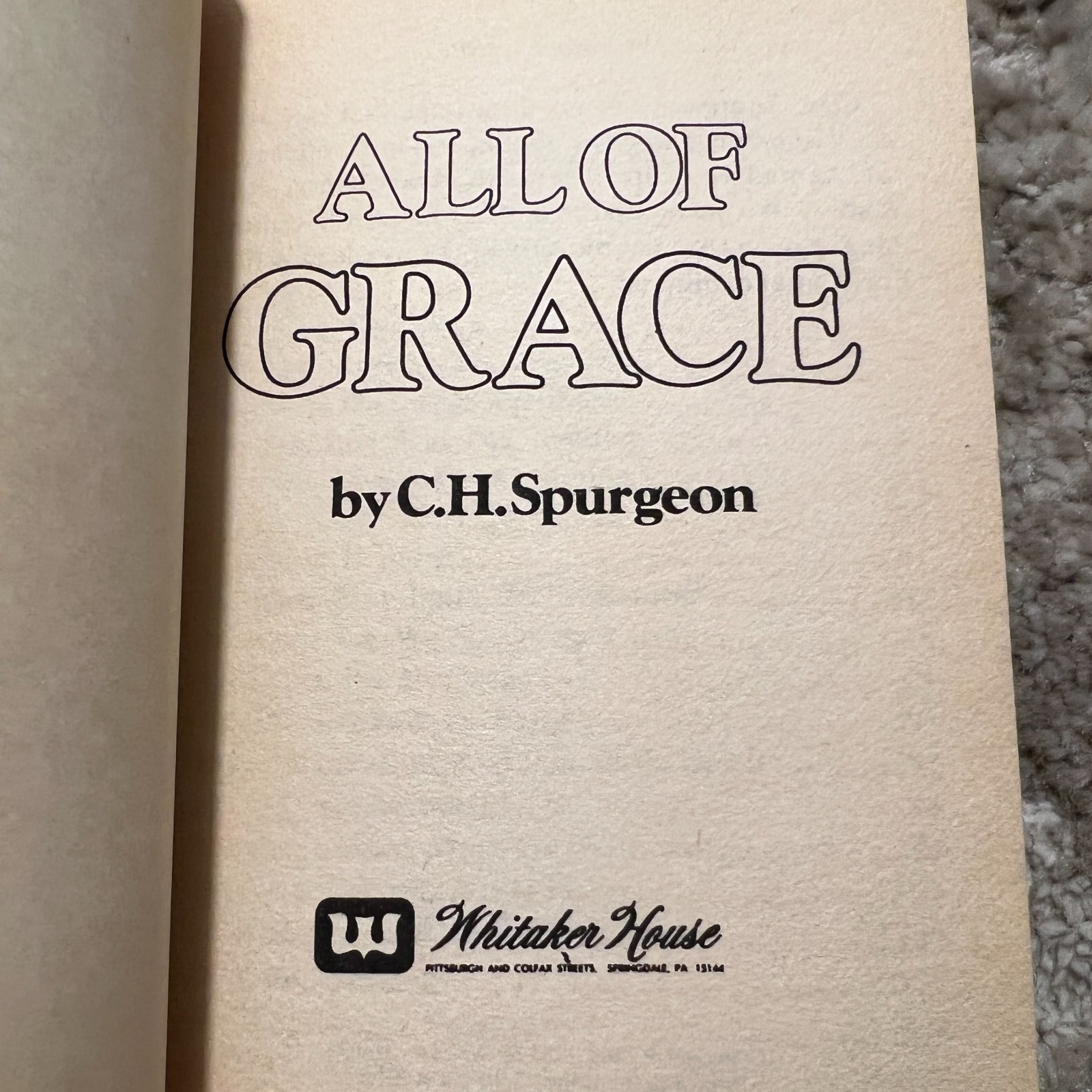 All Of Grace C. H. Spurgeon Whitaker House Christian Salvation By Grace Book