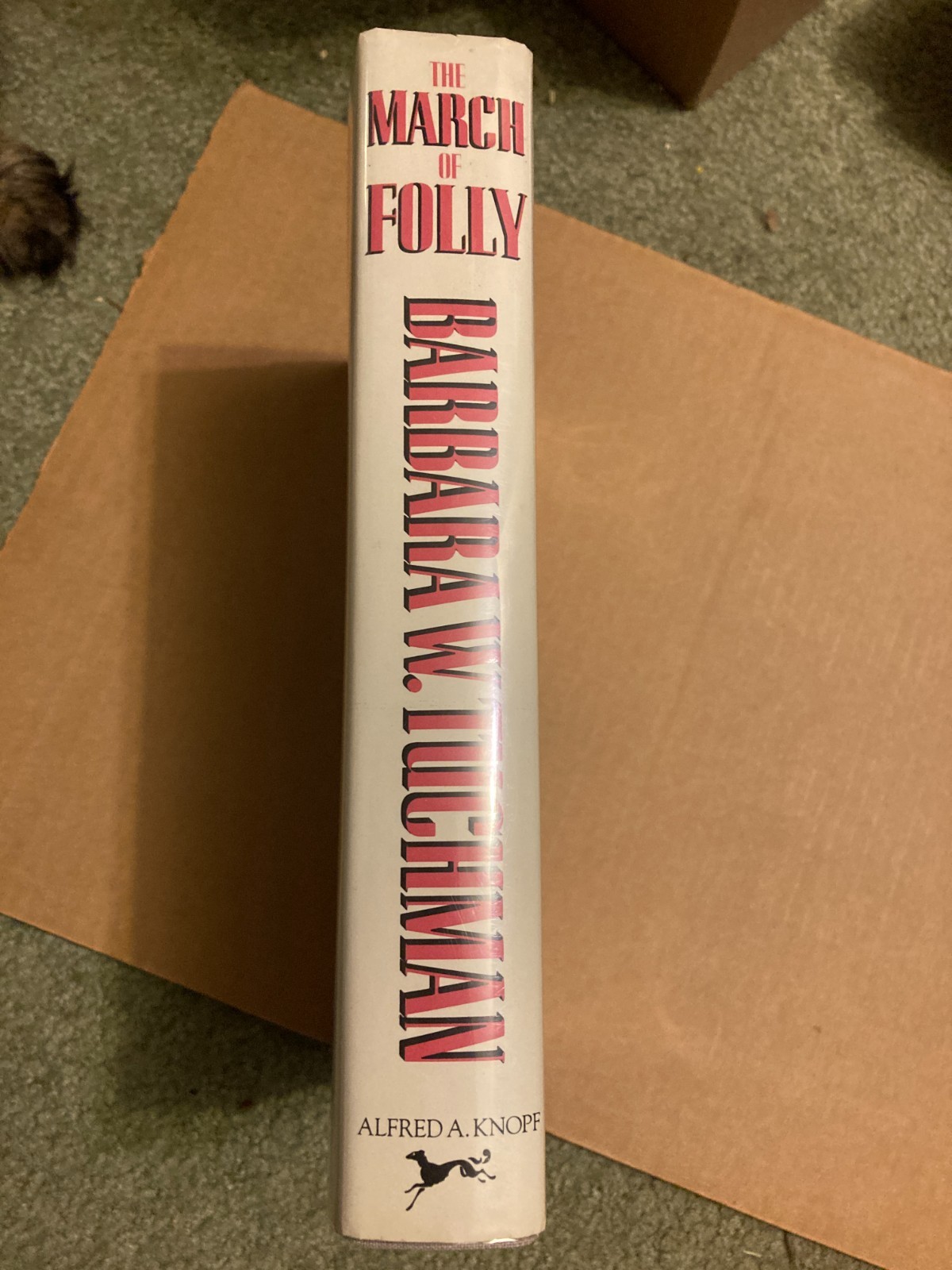 Barbara W. Tuchman Lot: The March of Folly HC/DJ/BJ Cover & A Distant Mirror PB