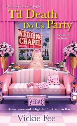 Til Death Do Us Party (A Liv And Di In Dixie Mystery) By Fee, Vickie – VERY GOOD