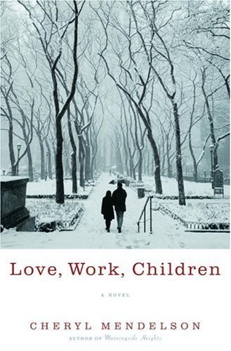 Love, Work, Children, Mendelson, Cheryl