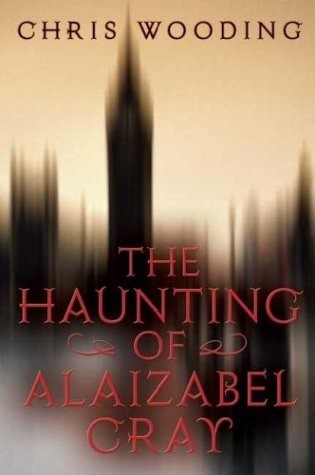 The Haunting Of Alaizabel Cray by Wooding, Chris, Acceptable Book
