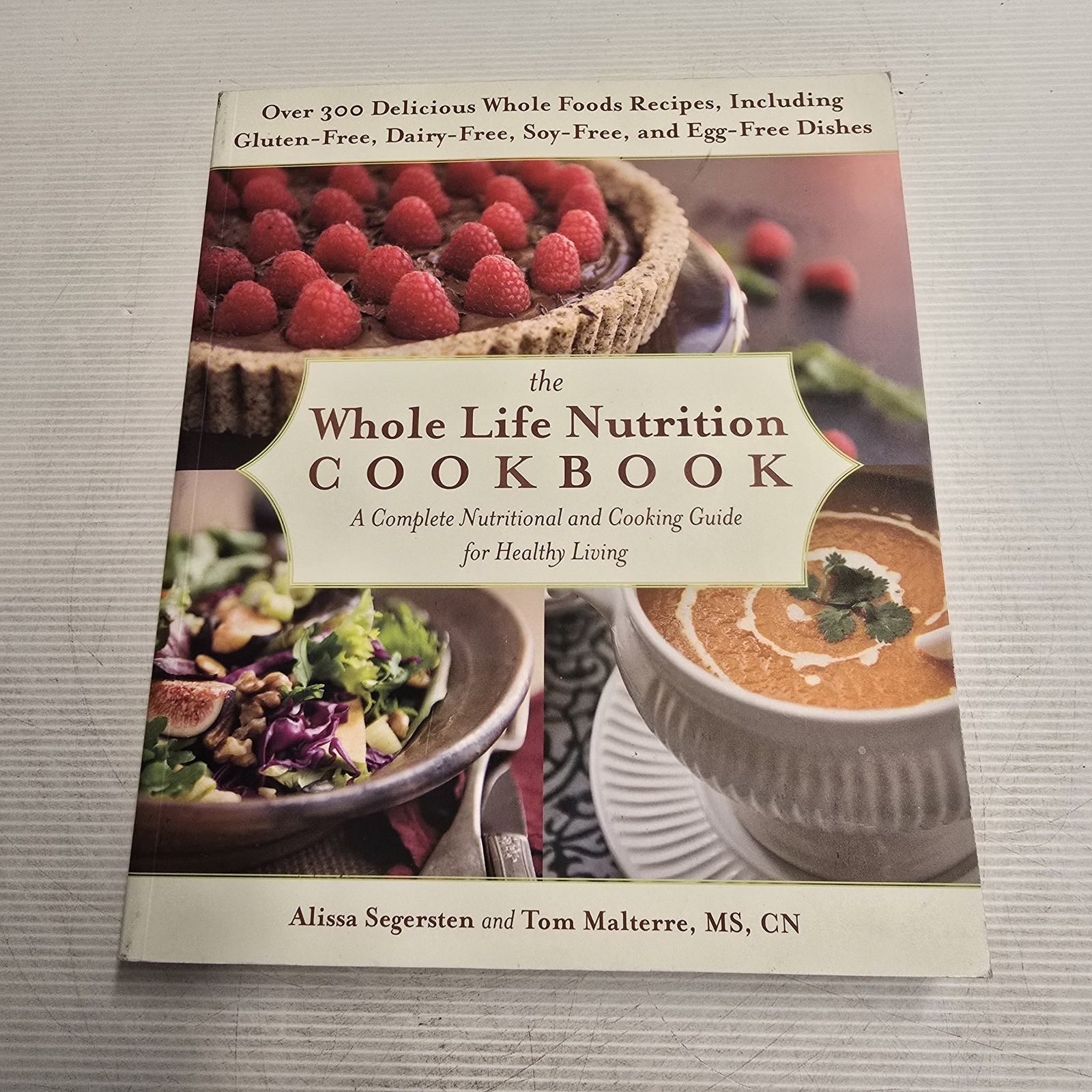 The Whole Life Nutrition Cookbook Hardcover Alissa Segersten Tom Malterre 2014