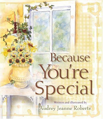 Because You’re Special by Audrey Jeanne Roberts