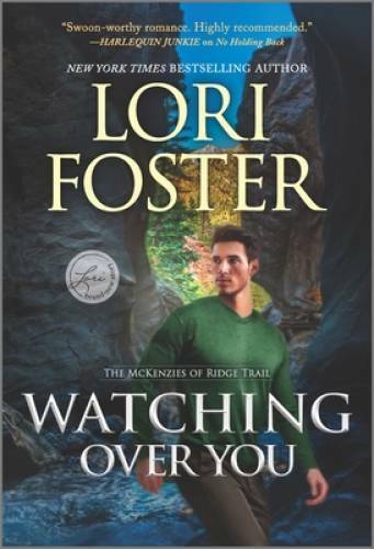 Watching Over You (The McKenzies of Ridge Trail, 3) By Foster, Lori – GOOD