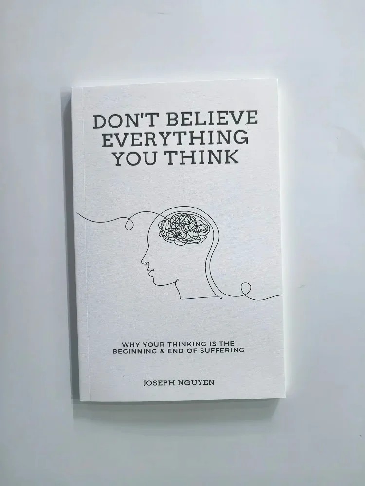 Don’t Believe Everything You Think by Joseph Nguyen BRANDNEW PAPERBACK FREE SHIP