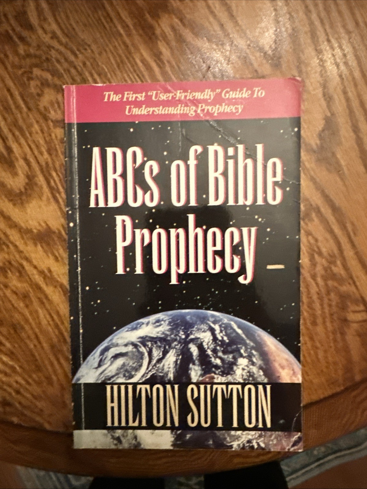 ABC’s of Bible Prophecy by Hilton Sutton (1994, Trade Paperback)