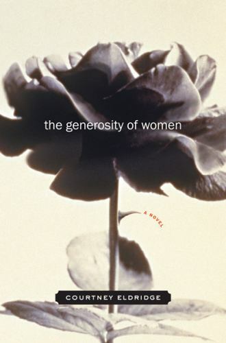 The Generosity of Women by Courtney Eldridge