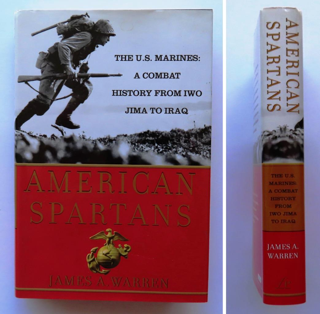 (424) American Spartans: US Marines Combat History Iwo to Iraq James War HB 2005