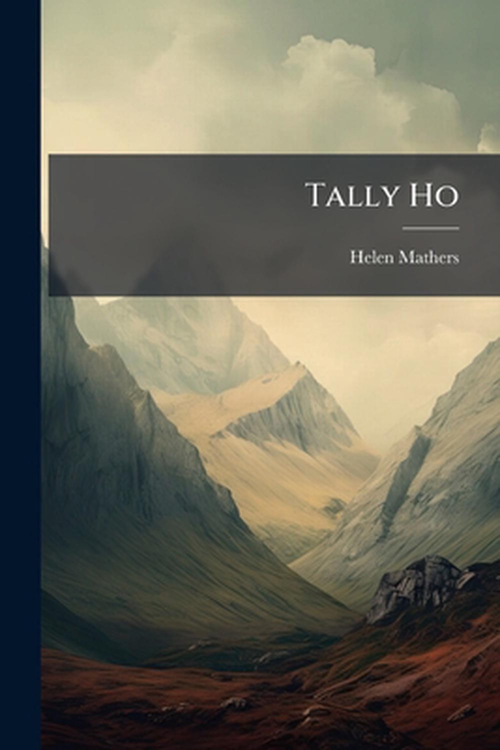 Tally Ho by Helen Mathers Paperback Book
