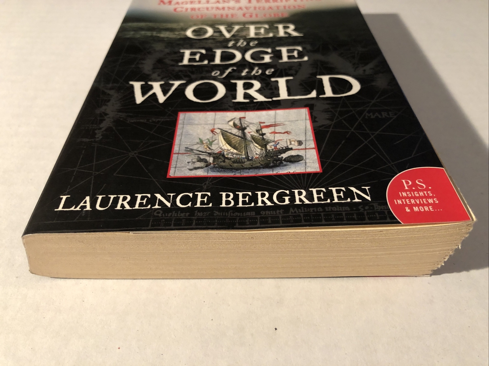 P. S. Ser.: Over the Edge of the World : Magellan’s Terrifying Circumnavigation