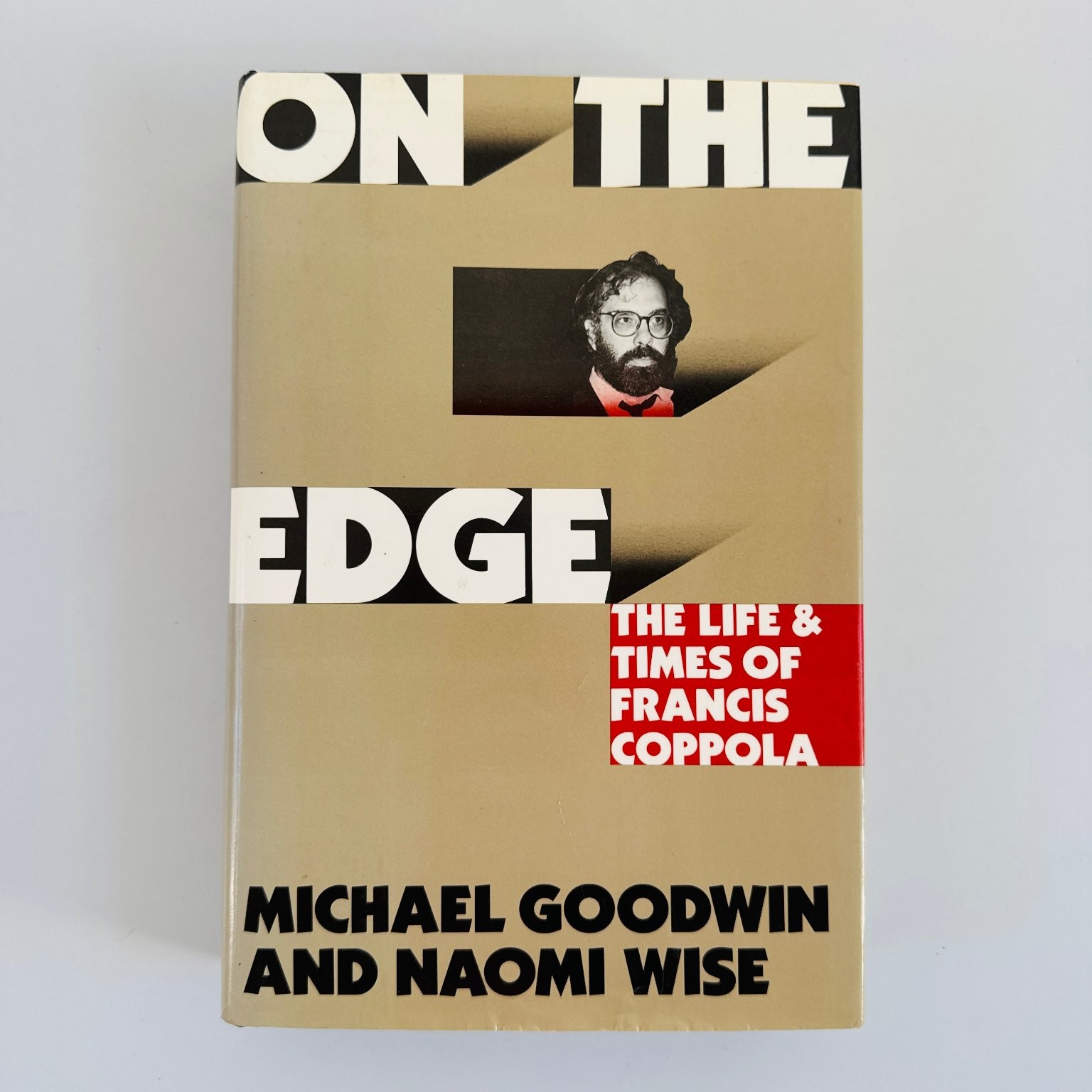 On The Edge Life & Times of Francis Coppola Goodwin Wise 1989 1st Ed Morrow